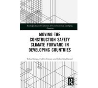 Moving The Construction Safety Climate Forward In Developing Countries