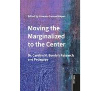 Moving the Marginalized to the Center: Dr. Carolyn M. Byerly's Research and Pedagogy – Peter Lang