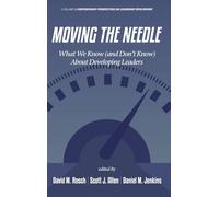 Moving the Needle: What We Know and Don’t Know About Developing Leaders