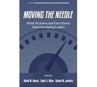 Moving the Needle: What We Know and Don’t Know About Developing Leaders