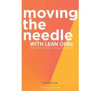 Moving The Needle With Lean Okrs