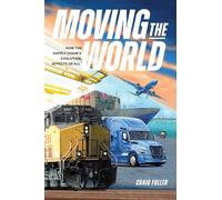 Moving the World: How the Supply Chain's Evolution Affects Us All