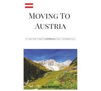 Moving to Austria: The Savvy Way to Master Austria’s Paperwork Puzzle