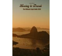 Moving to Brazil: The Ultimate Expat Guide 2025