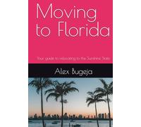 Moving to Florida: Your guide to relocating to the Sunshine State