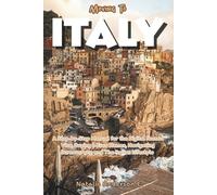 Moving To ITALY: A Step-by-Step Manual for the Digital Nomad Visa, Buying 1-Euro Homes, Navigating Bureaucracy and The Italian Lifestyle