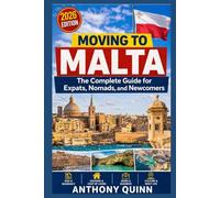 Moving to Malta: The Complete Guide for Expats, Nomads, and Newcomers