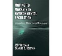 Moving to Markets in Environmental Regulation Jody Freeman (Auteur)