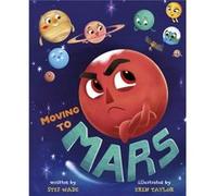 Moving to Mars by Stef Wade Stef Wade (Auteur)