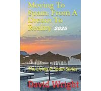 Moving To Spain 2025: From A Dream To Reality