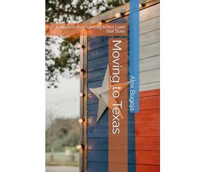 Moving to Texas: Your guide to relocating to the Lone Star State