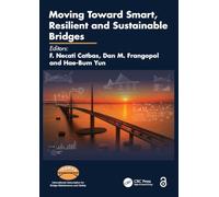 Moving Toward Smart, Resilient and Sustainable Bridges