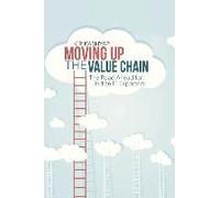 Moving Up The Value Chain