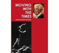 Moving with the Times - [Version Originale] Valerie Preston - Dunlop (Auteur)
