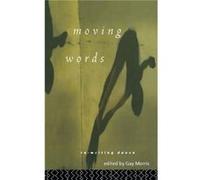 Moving Words by Gay Morris Morris, Gary (Auteur)