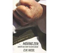 Moving Zen: Karate as a Way to Gentleness