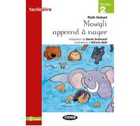 Mowgli apprend à nager (Niveau 2) Avec ressources numériques et audio en ligne - Ruth Hobart - Cideb Black Cat - broché - Méthode de langue