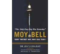 MOY BELL: The Only Easy Day Was Yesterday