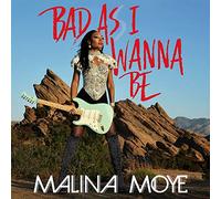Malina Moye - Bad As I Wanna Be