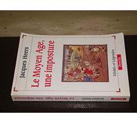 MOYEN AGE UNE IMPOSTURE