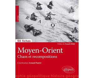 Moyen-Orient • Chaos et recompositions - Arnaud Pautet - Ellipses - broché - Etude