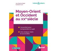 Moyen-Orient et Occident au XXe siècle 3e édition - Jean-Baptiste Begat - Bréal - broché - Essai