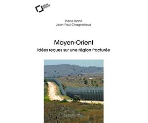 Moyen-orient, idees recues sur une region fracturee