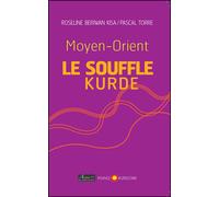 Moyen-Orient : Le souffle kurde - Pascal Torre - Arcane 17 Association - broché - Essai