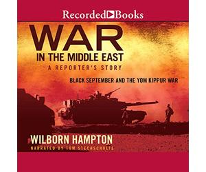 Moyen-Orient : l'histoire d'un Journaliste : Septembre Noir et la Guerre du Yom Kippour [Import]