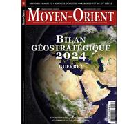 Moyen-Orient n°63 : Bilan géostratégique 2024 : Guerre ! - Juillet-Septembre 2024 - Collectif - Moyen Orient - broché - Revue