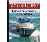 Moyen-Orient n°64 : Géostratégie des mers - Octobre-Décembre 2024 - Collectif - Moyen Orient - broché - Revue
