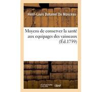 Moyens de conserver la santé aux equipages des vaisseaux (Éd.1759)