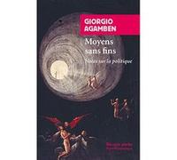 Moyens sans fins Giorgio Agamben (Auteur), Danièle Valin (Traduction)