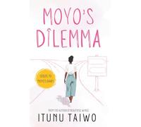 Moyo's Dilemma: (Sequel to Moyo's Diary) A Second Chance Christian Romantic Comedy