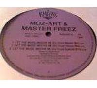 Moz-Art & Master Freez - Moz-Art & Master Freez - Let The Music Moove Me - Raiders Records