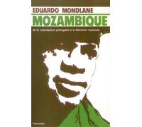 Mozambique - De La Colonisation Portuguaise À La Libération Nationale