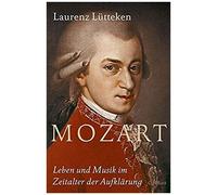 Laurenz Lütteke – Mozart: Leben und Musik im Zeitalter der Aufklärung – Relié