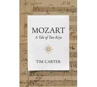 Mozart A Tale of Two Keys - Tim Carter - Oxford university press - ebook (ePub) - Livre