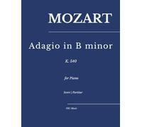 Mozart - Adagio in B Minor: K. 540 for Piano