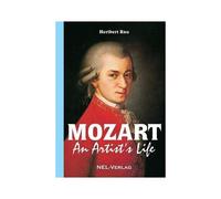 Mozart, An Artist's Life
