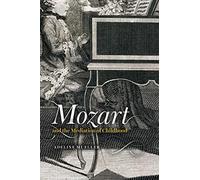 Mozart And The Mediation Of Childhood