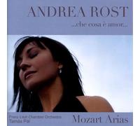 Rost, Andrea - Che Cosa E Amor-Mozart AR