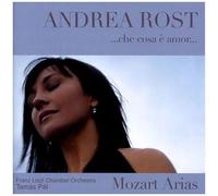 Andrea Rost – Che Cosa E Amor – Mozart Arias – CD