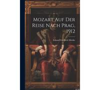 Mozart Auf Der Reise Nach Prag, 1912