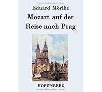 Mozart Auf Der Reise Nach Prag
