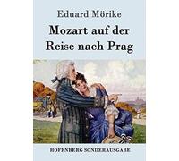 Mozart Auf Der Reise Nach Prag
