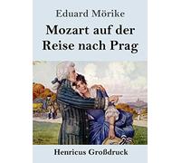 Mozart Auf Der Reise Nach Prag (Großdruck)