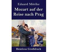 Mozart Auf Der Reise Nach Prag (Großdruck)