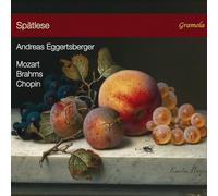 Andreas Eggertsberger – Mozart, Brahms, Chopin : Œuvres tardives pour piano – CD – Importé – NAXOS