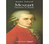 Mozart: Chemins et chants